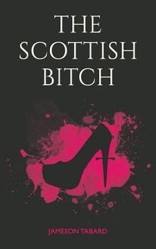 portada The Scottish Bitch (en Inglés)