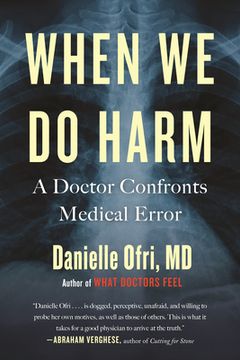 portada When we do Harm: A Doctor Confronts Medical Error (en Inglés)