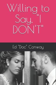 portada Willing to Say, "I DON'T" (en Inglés)