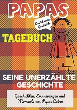 portada Papas Tagebuch - Seine Unerzählte Geschichte: Geschichten, Erinnerungen und Momente aus Papas Leben: Ein Erinnerungstagebuch (en Alemán)