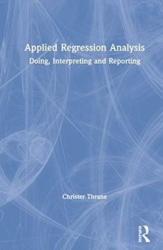 portada Applied Regression Analysis: Doing, Interpreting and Reporting (en Inglés)