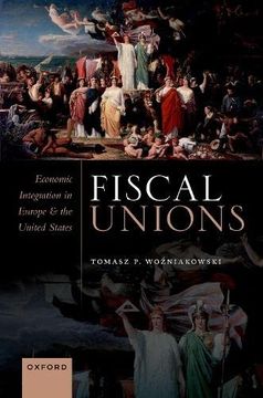 portada Fiscal Unions: Economic Integration in Europe and the United States 