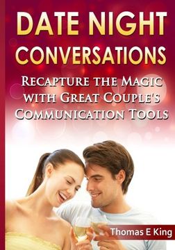 portada Date Night Conversations: Recapture The Magic With Great Couple's Communication Tools