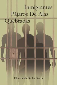portada Inmigrantes Pájaros de Alas Quebradas (in Spanish)