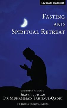 portada Islamic Teachings Series: Fasting and Spiritual Retreat (in English)