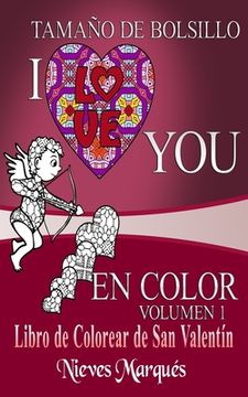 portada I Love you en Color.  Libro de Colorear de san Valentín. Tamaño de Bolsillo: Volume 1