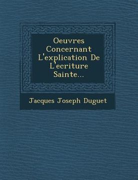 portada Oeuvres Concernant L'Explication de L'Ecriture Sainte... (in French)