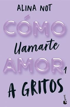 portada Cómo Llamarte Amor 1. A Gritos