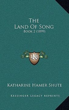 portada the land of song: book 2 (1899) (en Inglés)