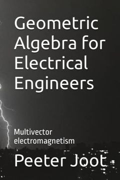 portada Geometric Algebra for Electrical Engineers: Multivector Electromagnetism (in English)