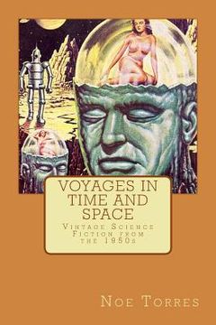 portada Voyages in Time and Space: Vintage Science Fiction from the 1950s (in English)