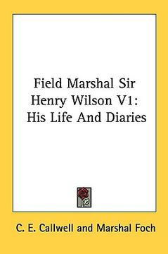 portada field marshal sir henry wilson v1: his life and diaries (en Inglés)