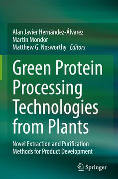 portada Green Protein Processing Technologies from Plants: Novel Extraction and Purification Methods for Product Development (en Inglés)