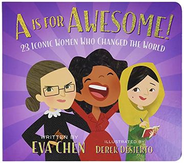 portada A is for Awesome! 23 Iconic Women who Changed the World (en Inglés)