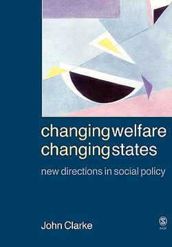 portada changing welfare, changing states: new directions in social policy (en Inglés)