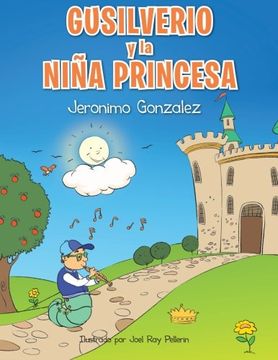 portada Gusilverio y la Nina Princesa: La Magia de una Cancion (in Spanish)