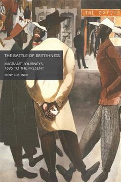 portada the battle of britishness: migrant journeys, 1685 to the present (en Inglés)