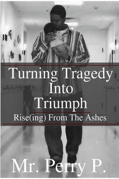 portada Rise(ing) From The Ashes: Turning Tragedy Into Triumph (en Inglés)