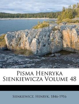 portada Pisma Henryka Sienkiewicza Volume 48 (en Polaco)