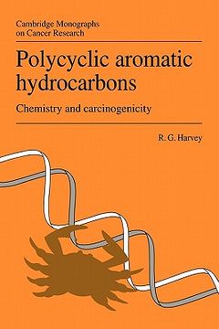 portada Polycyclic Aromatic Hydrocarbons: Chemistry and Carcinogenicity (Cambridge Monographs on Cancer Research) (en Inglés)