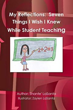 portada My Reflections: Seven Things i Wish i Knew While Student Teaching (en Inglés)