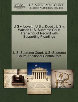 portada u s v. lovett: u s v. dodd: u s v. watson u.s. supreme court transcript of record with supporting pleadings
