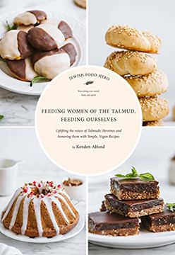portada Feeding Women of the Talmud, Feeding Ourselves (Jewish Food Hero Collection) (in English)