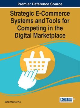 portada Strategic E-Commerce Systems and Tools for Competing in the Digital Marketplace