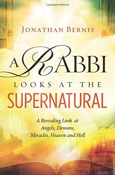 portada A Rabbi Looks at the Supernatural: A Revealing Look at Angels, Demons, Miracles, Heaven and Hell (en Inglés)