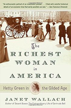 portada The Richest Woman in America: Hetty Green in the Gilded age (en Inglés)