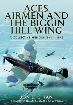 portada Aces, Airmen and the Biggin Hill Wing: A Collective Memoir 1941 - 1942