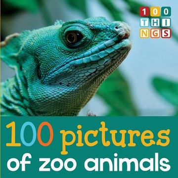 portada 100 Pictures of zoo Animals (Paperback) (in English)