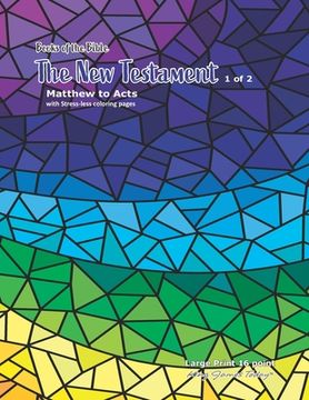 portada Books of the Bible The New Testament 1 of 2: Matthew to Acts with Stress-less coloring pages