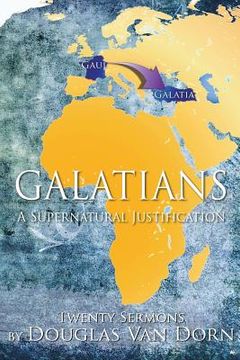 portada Galatians: A Supernatural Justification (en Inglés)