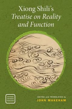 portada Xiong Shili's Treatise on Reality and Function (Oxford Chinese Thought Series) (in English)