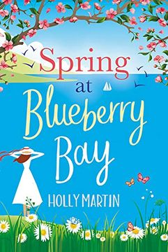 portada Spring at Blueberry Bay: An Utterly Perfect Feel-Good Romantic Comedy (en Inglés)