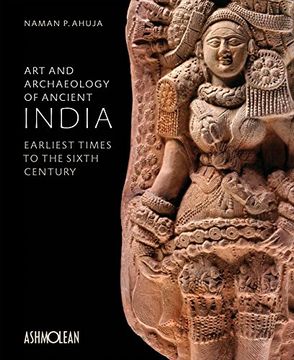 portada Art and Archaeology of Ancient India: Earliest Times to the Sixth Century (in English)