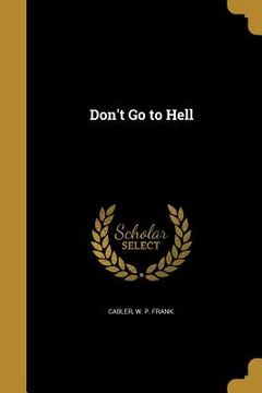 portada Don't Go to Hell (en Inglés)