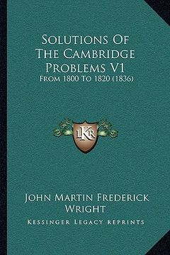 portada solutions of the cambridge problems v1: from 1800 to 1820 (1836) (en Inglés)