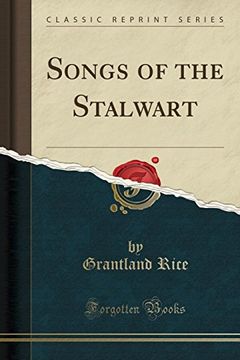 portada Songs of the Stalwart (Classic Reprint) (in English)