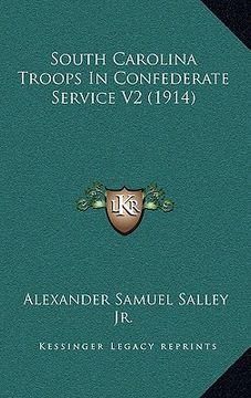 portada south carolina troops in confederate service v2 (1914) (en Inglés)