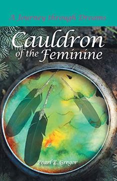 portada Cauldron of the Feminine: A Journey Through Dreams (Dreams Along the Way) 