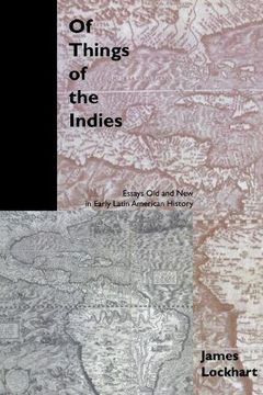 portada Of Things of the Indies: Essays old and new in Early Latin American History 