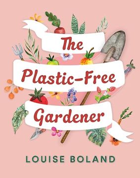 portada The Plastic-Free Gardener (en Inglés)