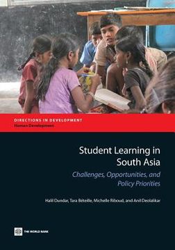 portada Student Learning in South Asia: Challenges, Opportunities, and Policy Priorities (en Inglés)