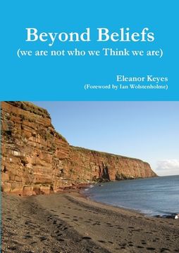 portada Beyond Beliefs (we are not who we Think we are) (in English)