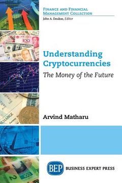 portada Understanding Cryptocurrencies: The Money of the Future (en Inglés)