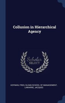 portada Collusion in Hierarchical Agency (in English)
