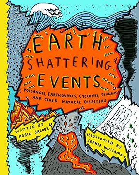 portada Earth Shattering Events: Volcanoes, Earthquakes, Cyclones, Tsunamis and Other Natural Disasters (in English)