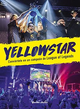 portada Yellowstar: Conviértete en un Campeón de League of Legends (in Spanish)